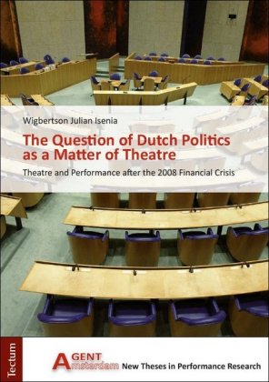 The Quesiton of Dutch Politics as a Matter of Theatre 