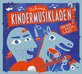 Richards Kindermusikladen 1. Mucksmäuschenlaut, 1 Audio-CD