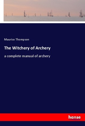 The Witchery of Archery 