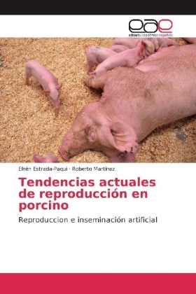 Tendencias actuales de reproducción en porcino 