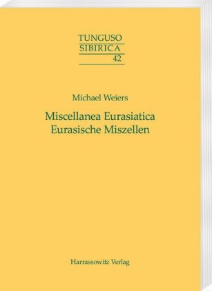 Miscellanea Eurasiatica. Eurasische Miszellen 