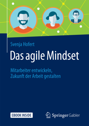 Das agile Mindset, m. 1 Buch, m. 1 E-Book