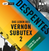 Das Leben des Vernon Subutex, 1 Audio-CD, 1 MP3