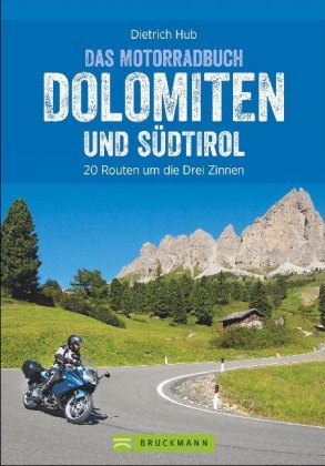 Das Motorradbuch Dolomiten und Südtirol 