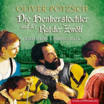 Die Henkerstochter und der Rat der Zwölf (Die Henkerstochter-Saga 7), 2 Audio-CD, 2 MP3