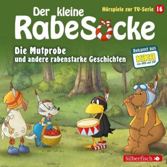Die Mutprobe, Ein echter Krimi, Der geteilte Wald (Der kleine Rabe Socke - Hörspiele zur TV Serie 16), 1 Audio-CD