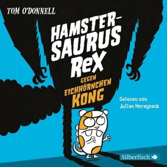 Hamstersaurus Rex 2: Hamstersaurus Rex gegen Eichhörnchen Kong, 3 Audio-CD