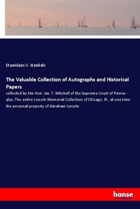 The Valuable Collection of Autographs and Historical Papers 