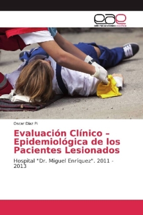 Evaluación Clínico - Epidemiológica de los Pacientes Lesionados 
