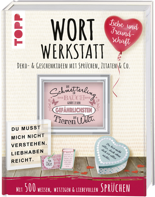 Wortwerkstatt Liebe Freundschaft Deko Geschenkideen Mit Spruchen Zitaten Co Produkt