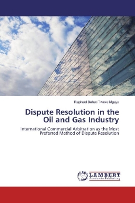Dispute Resolution in the Oil and Gas Industry 