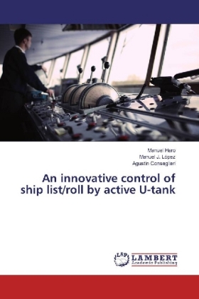 An innovative control of ship list/roll by active U-tank 