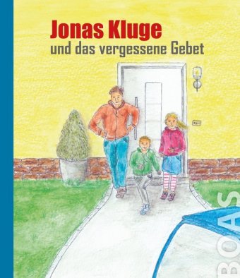 Jonas Kluge und das vergessene Gebet 