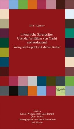 Literarische Sprengsätze von Ilija Trojanow, ISBN 978-3-99029-285-3