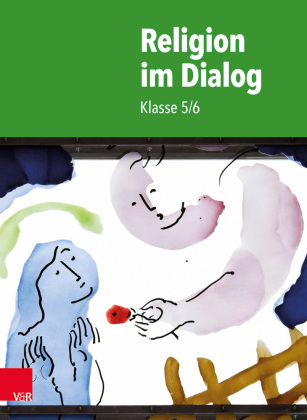 Religion im Dialog - Klasse 5/6