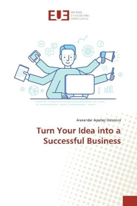 Turn Your Idea into a Successful Business 