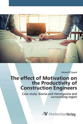 The effect of Motivation on the Productivity of Construction Engineers 