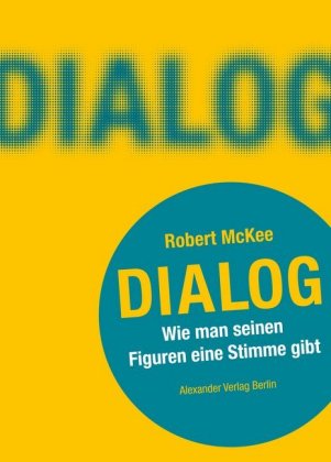 DIALOG. Wie man seinen Figuren eine Stimme gibt