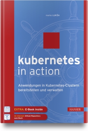 Kubernetes in Action, m. 1 Buch, m. 1 E-Book