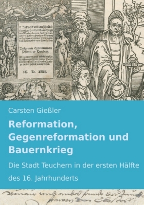 Reformation, Gegenreformation und Bauernkrieg 
