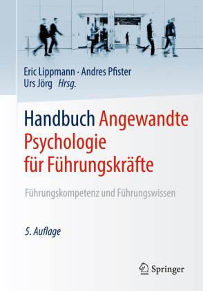 Handbuch Angewandte Psychologie für Führungskräfte, 2 Bde.