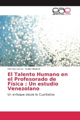 El Talento Humano en el Profesorado de Física : Un estudio Venezolano 