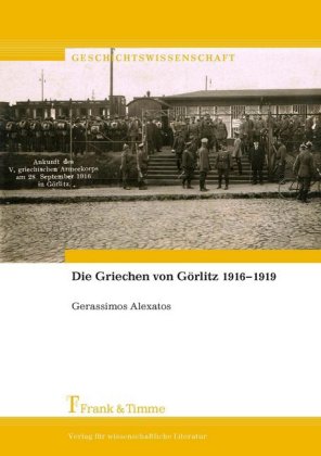 Die Griechen von Görlitz 1916-1919 