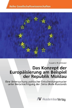 Das Konzept der Europäisierung am Beispiel der Republik Moldau 