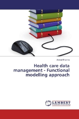 Health care data management - Functional modelling approach 
