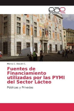 Fuentes de Financiamiento utilizadas por las PYMI del Sector Lácteo 