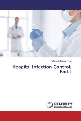 Hospital Infection Control; Part I 