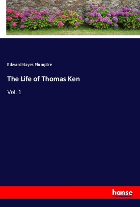 The Life of Thomas Ken 