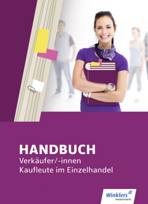 Handbuch Verkäufer / -innen, Kaufleute im Einzelhandel 
