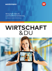 Wirtschaft und DU - Ausgabe 2018 für Baden-Württemberg, m. 1 Beilage
