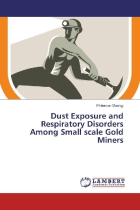 Dust Exposure and Respiratory Disorders Among Small scale Gold Miners 