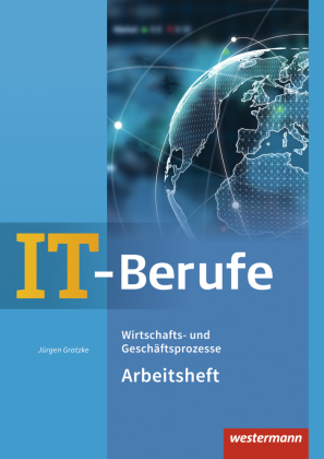 Wirtschafts- und Geschäftsprozesse: Arbeitsheft 