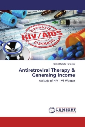 Antiretroviral Therapy & Generating Income 