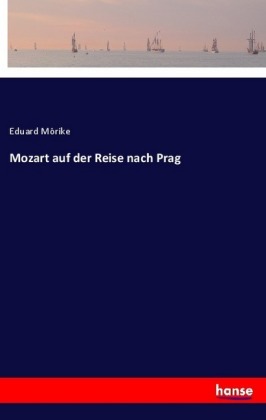 Mozart auf der Reise nach Prag 