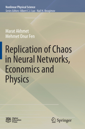 Replication of Chaos in Neural Networks, Economics and Physics 