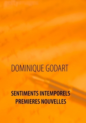 Sentiments Intemporels         Premières Nouvelles 