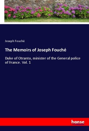 The Memoirs of Joseph Fouché 