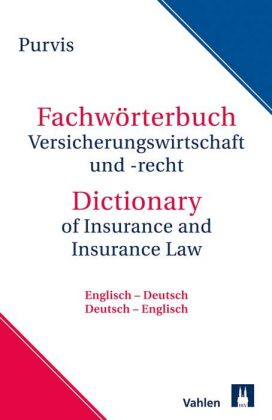Fachwörterbuch Versicherungswirtschaft und Recht; .