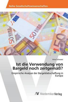 Ist die Verwendung von Bargeld noch zeitgemäß? 