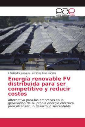 Energía renovable FV distribuida para ser competitivo y reducir costos 