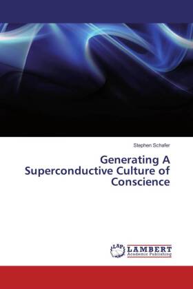 Generating A Superconductive Culture of Conscience 