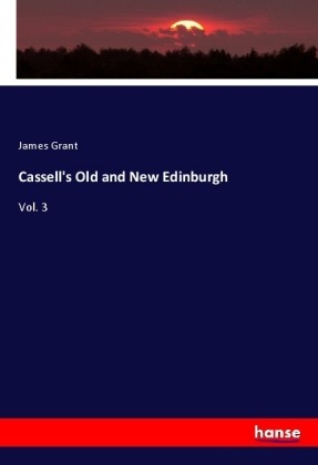 Cassell's Old and New Edinburgh 