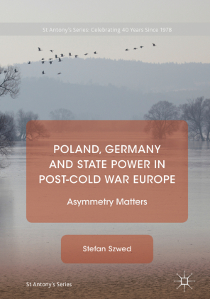 Poland, Germany and State Power in Post-Cold War Europe 