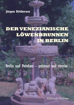 Der Venezianische Löwenbrunnen in Berlin 