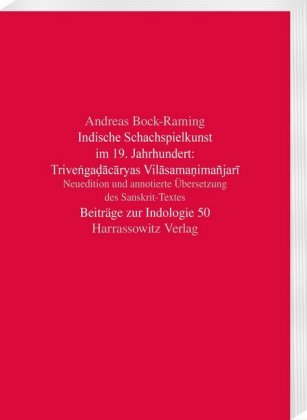 Indische Schachspielkunst im 19. Jahrhundert: Trivengadacaryas Vilasamanimañjari 