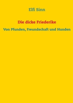 Die dicke Friederike 